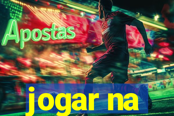 jogar na